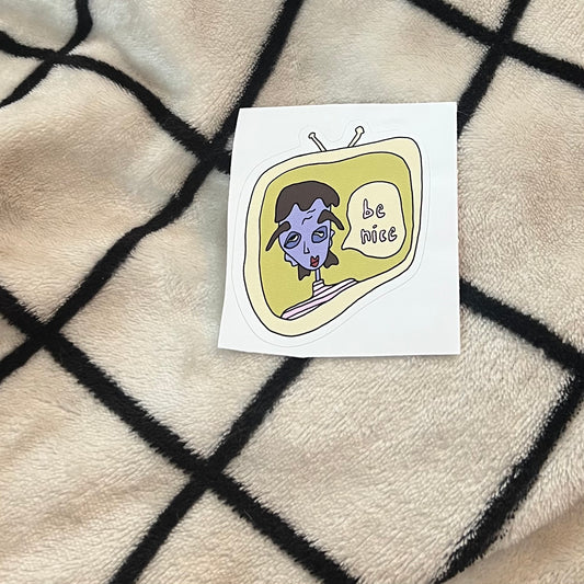 be nice - sticker