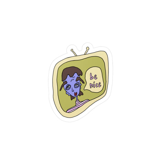 be nice - sticker